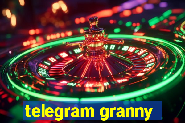 telegram granny